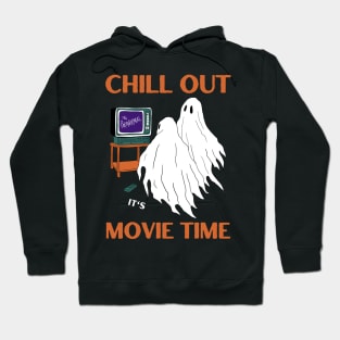 Chill out it's Horror movie time Hoodie